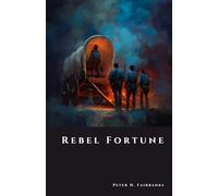 Rebel Fortune: The Lost Confederate Gold and Silver Hoard (The Shadow Vault)