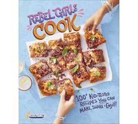 Rebel Girls Cook (Rebel Girls Cookbooks)