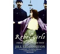 Rebel Girls: How votes for women changed Edwardian lives