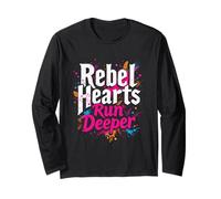 Rebel Hearts Run Deeper Long Sleeve T-Shirt