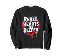 REBEL HEARTS RUN DEEPER Sweatshirt