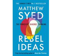 Rebel Ideas: The Power of Diverse Thinking