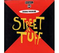 Rebel MC , Double Trouble - Street Tuff (1989) [12" VINYL]