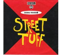 Rebel MC - REBEL MC/DOUBLE TROUBLE Street Tuff UK 7" 45