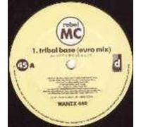 Rebel MC - Tribal Base (Tribal Remixes)