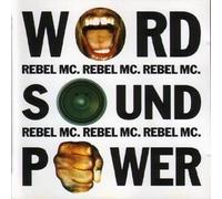 Rebel Mc - Word Sound and Power