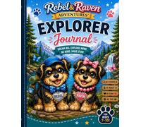 Rebel & Raven Adventures: Explorer Journal
