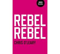 Rebel Rebel - All the songs of David Bowie from `64 to `76