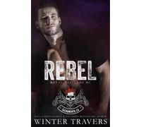 Rebel (Royal Bastards MC: Sacramento)