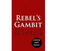 Rebel’s Gambit: The latest gripping Tudor historical crime thriller from the No.1 Sunday Times bestseller
