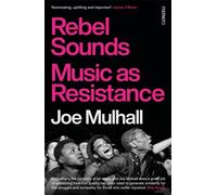 Rebel Sounds : Music as Resistance