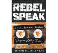 Rebel Speak : A Justice Movement Mixtape Volume 2