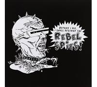 Rebel Spies! - Before I Die I Shall Destroy The Rebel Spies! [7" VINYL]
