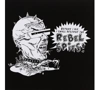 Rebel Spies! - Before I Die I Shall Destroy The Rebel Spies! [7" VINYL]