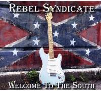 Rebel Syndicate - Welcome to the South