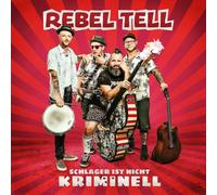 Rebel Tell Schlager Ist Nicht Kriminell (CD) (US IMPORT)