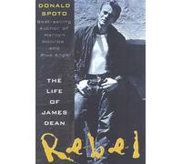 Rebel: The Life and Legend of James Dean
