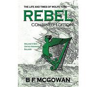 Rebel: The Life and Times of Wolfe Tone