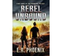 Rebel Unbound: First Book of the Promissa Trilogy