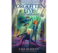 Rebel Undercover (The Forgotten Five, Book 3)
