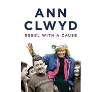 Rebel With A Cause: A Political Life