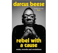 Rebel With a Cause: Roots, Records and Revolutions