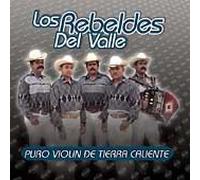 Rebeldes Del Valle - Puro Violin De Tierra Caliente