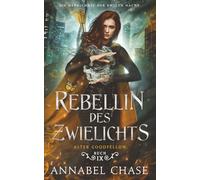 Rebellin des Zwielichts (Die Herrschaft der Ewigen Nacht)