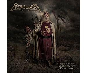 Rebellion - A Tragedy In Steel Part Ii: Shakespeare's King Lear