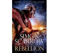 Rebellion (Eagles of the Empire 22)