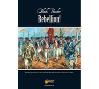 Rebellion!: Fighting the Battles of the American Revolutionary War with Model Soldiers