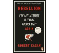 Rebellion How Antiliberalism Is Tearing America Apart Again