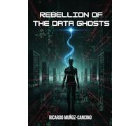 Rebellion of the Data Ghosts
