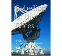 Rebellion of the Races (Expeditions into Wonder)