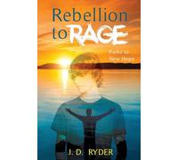 Rebellion to Rage: Paths to New Hope