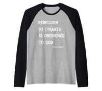 Rebellion To Tyrants Is Obedience To God Ben Franklin 1776 Raglan Baseball Tee