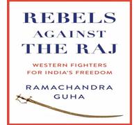 Rebels Against the Raj Hardback Book Ramachandra Guha Multi One Size