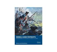 Rebels and Patriots: Wargaming Rules for North America