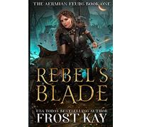 Rebel's Blade: Volume 1 (The Aermian Feuds)