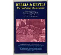 Rebels & Devils: The Psychology of Liberation: Second Revised Edition