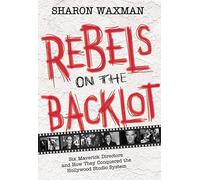 Rebels on the Backlot