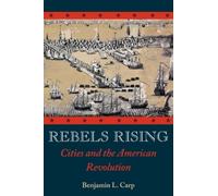 Carp - Rebels Rising Cities and the American Revolution - New hardbac - J555z