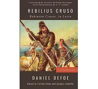 Rebilius Cruso: Robinson Crusoe, in Latin
