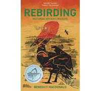 Rebirding : Restoring Britain's Wildlife
