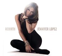 Lopez, Jennifer - Rebirth