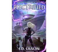 Rebirth: A LitRPG Apocalypse Adventure: 1 (Electrified)