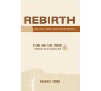 Rebirth as Doctrine and Experience: Essays and Case Studies