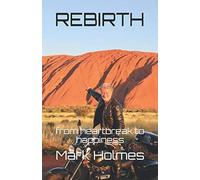 REBIRTH: FROM HEARTBREAK TO HAPPINESS