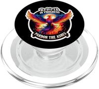 Rebirth In Progress Pardon The Ashes Phoenix Rising Reborn PopSockets PopGrip for MagSafe