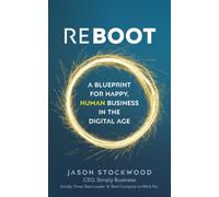 Reboot : A Blueprint for Happy, Human Business in the Digital Age
